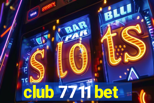 club 7711 bet